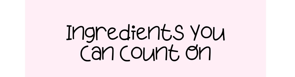 Ingredients you can count on