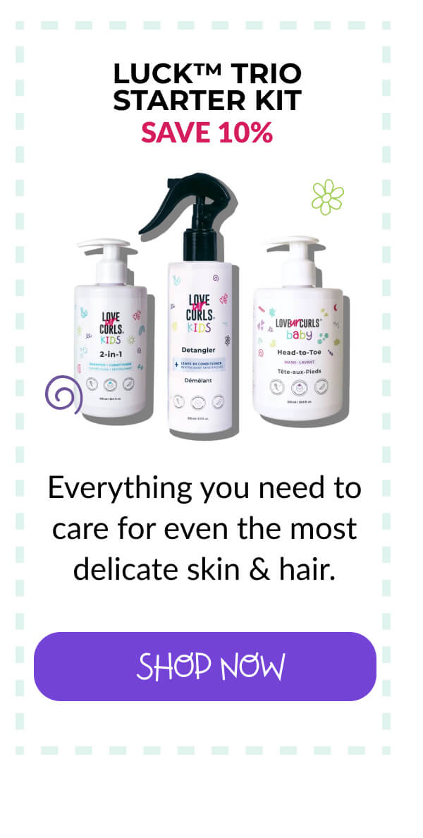 Everything you need to care for even the most delicate skin & hair.