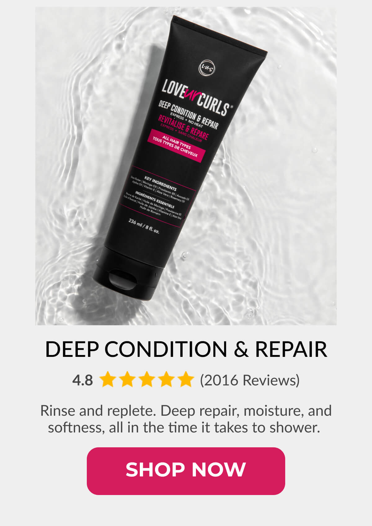 Deep Condition & Repair: Rinse and replete. Deep repair, moisture, and softness, all in the time it takes to shower.