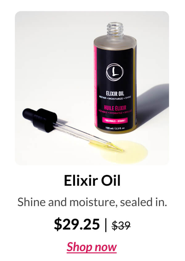 Elixir Oil Shine and moisture, sealed in. $29.25 | $39