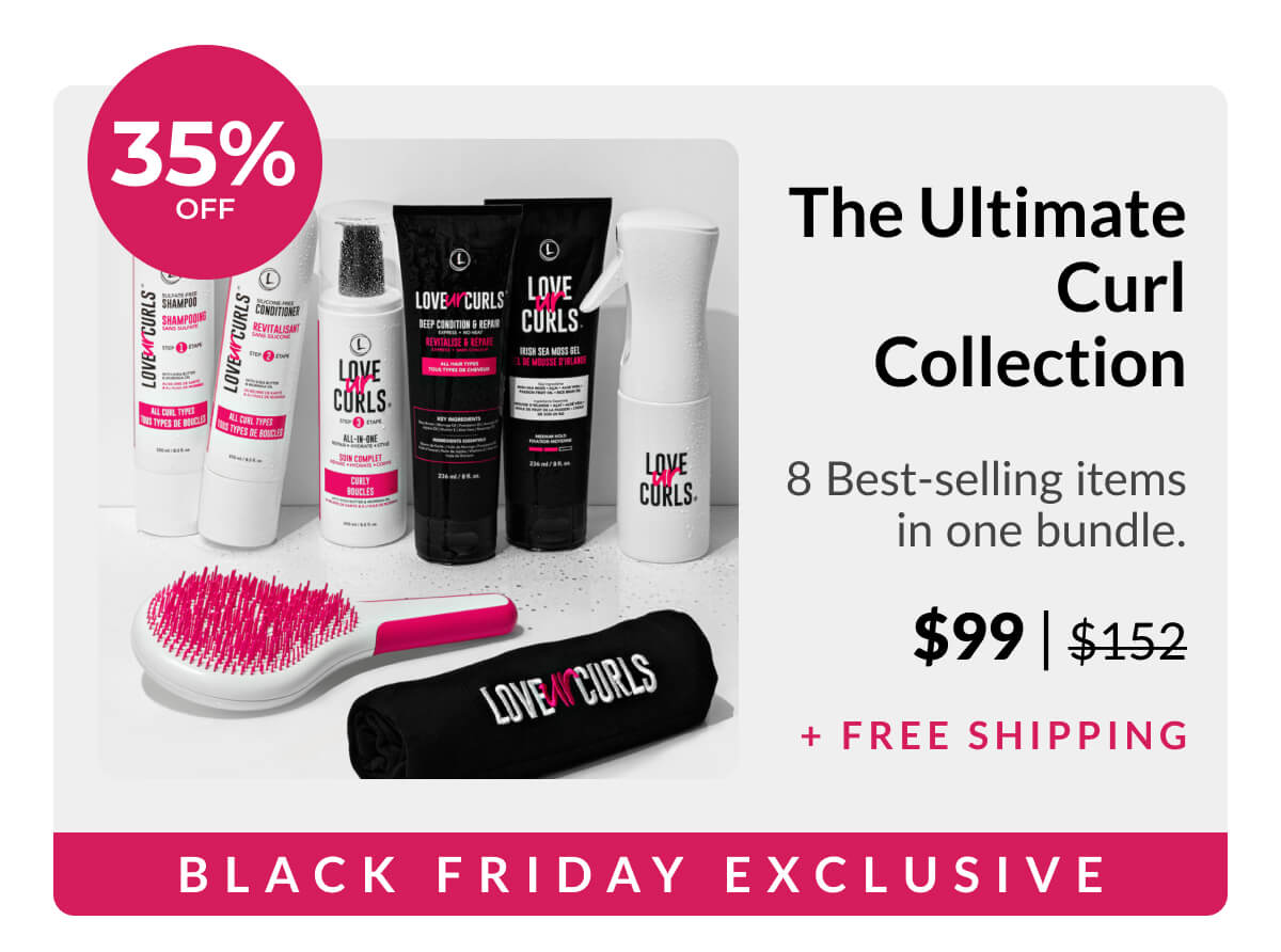 The Ultimate Curl Collection 8 Best-selling items in one bundle. $99 | $152