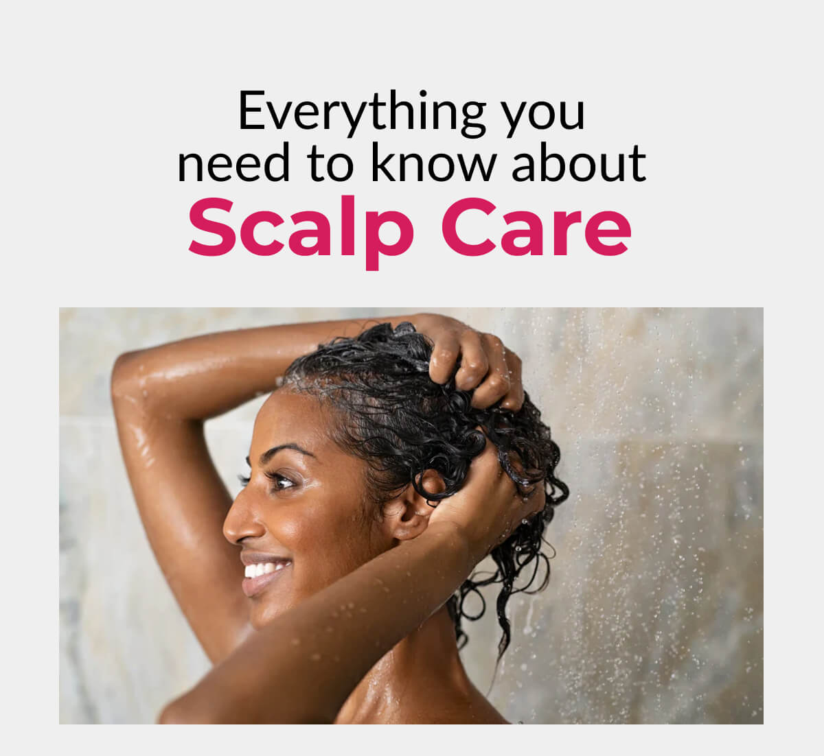 Everything you need to know about Scalp Care