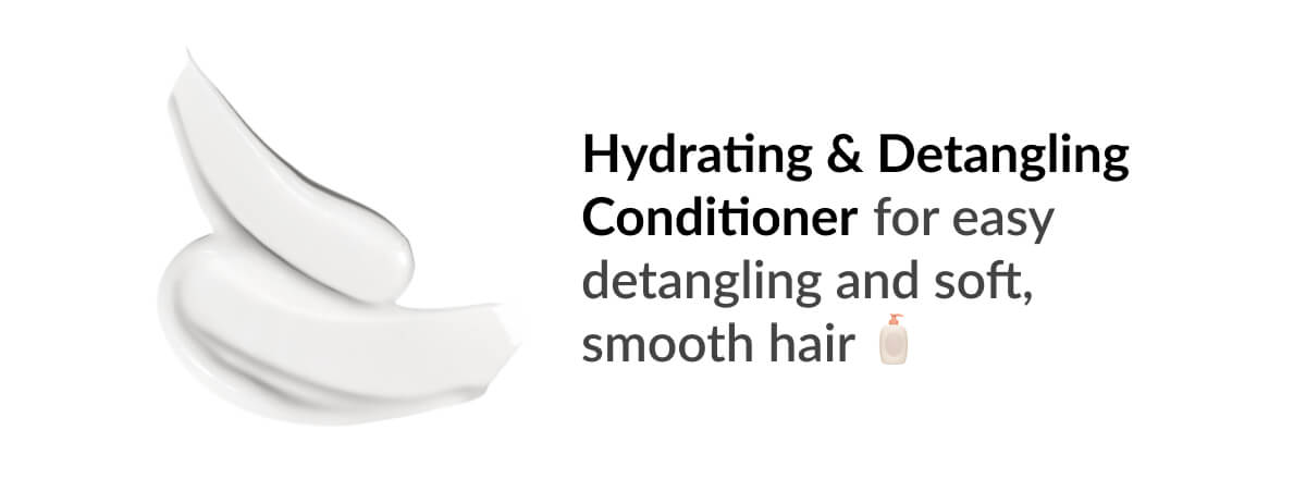 Hydrating & Detangling Conditioner for easy detangling and soft, smooth hair 