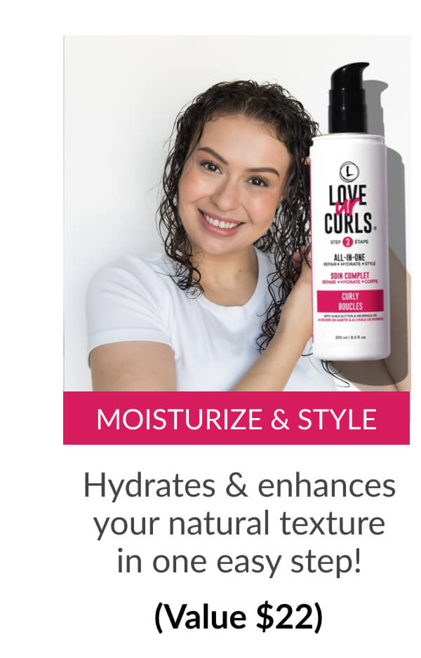 Moisturize & Style: Hydrates & enhances your natural texture in one easy step! (Value $22)