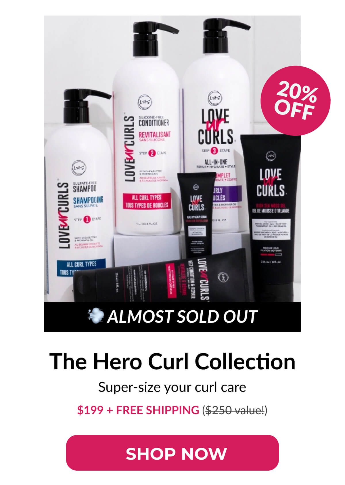 The Hero Curl Collection Super-size your curl care $199 + Free Shipping ($250 Value!)