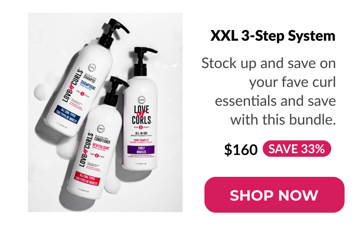 XXL 3-Step System Stock up and save on your fave curl essentials and save with this bundle. 