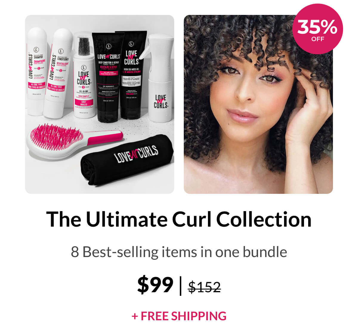 The Ultimate Curl Collection 8 Best-selling items in one bundle $99 | $152