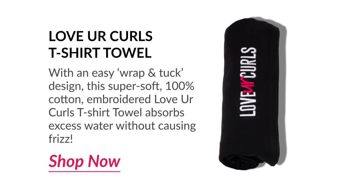 Love Ur Curls T-shirt Towel With an easy ‘wrap & tuck’ design, this super-soft, 100% cotton, embroidered Love Ur Curls T-shirt Towel absorbs excess water without causing frizz!