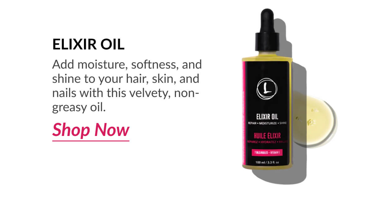 Elixir Oil Add moisture, softness, and shine to your hair, skin, and nails with this velvety, non-greasy oil. 