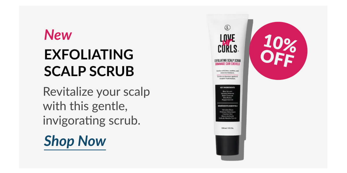 New Exfoliating Scalp Scrub Revitalize your scalp with this gentle, invigorating scrub. 