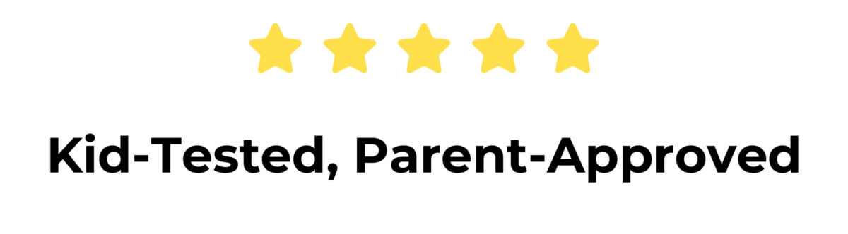 Kid-Tested, Parent-Approved