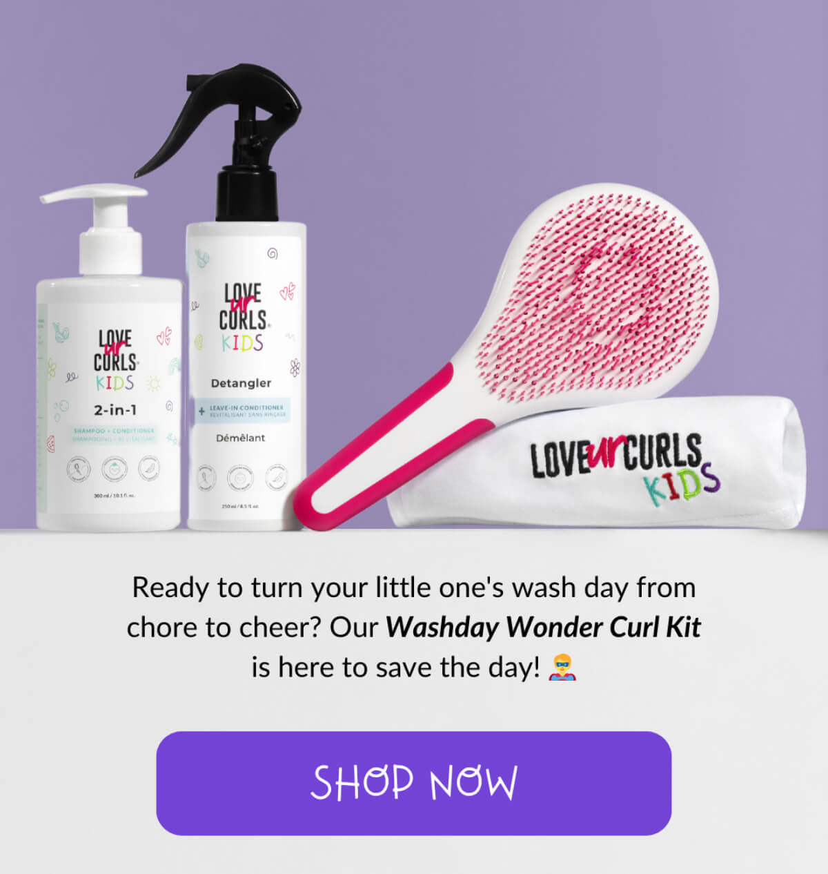 Ready to turn your little one's wash day from chore to cheer? Our Washday Wonder Curl Kit is her to save the day!