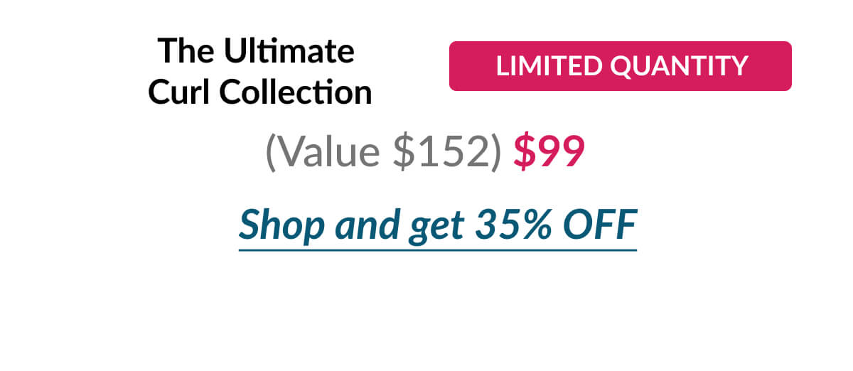 Limited Quantity The Ultimate Curl Collection (Value $152) $99 