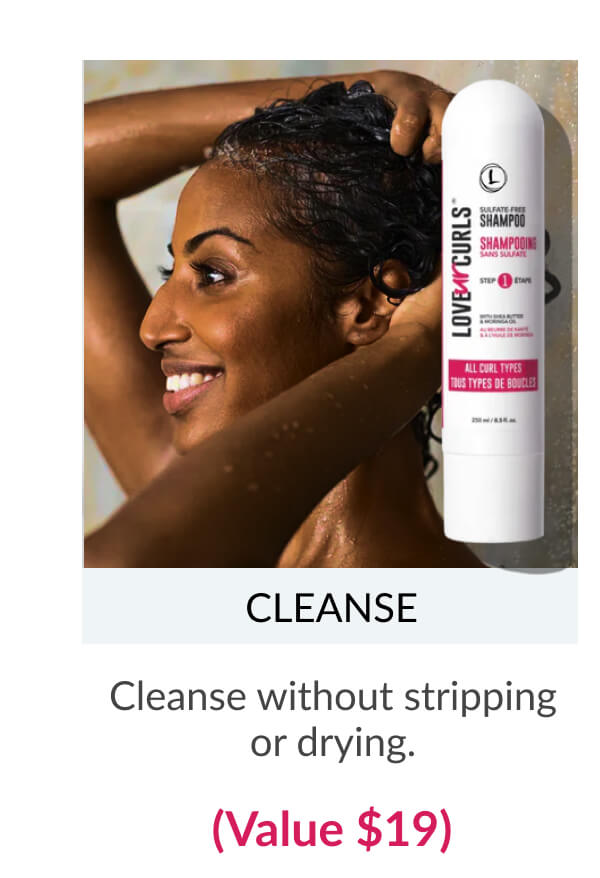 Cleanse Cleanse without stripping or drying. (Value $19)