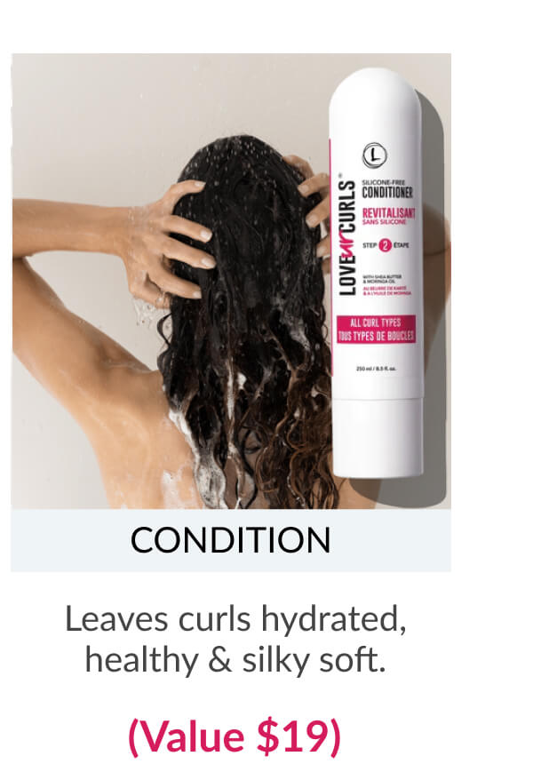 Condition Leaves curls hydrated, healthy & silky soft. (Value $19)