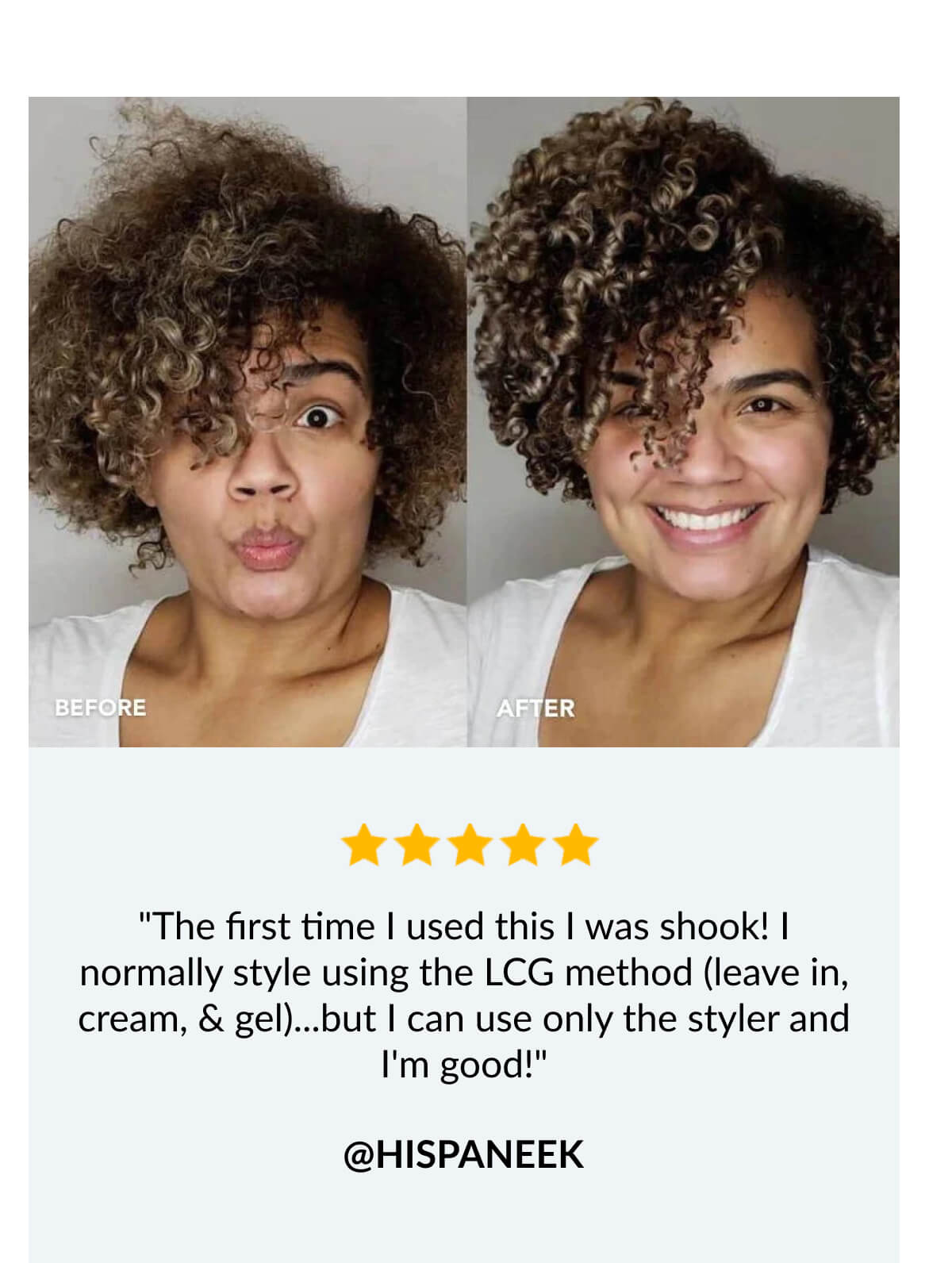 "The first time I used this I was shook! I normally style using the LCG method (leave in, cream, & gel)...but I can use only the styler and I'm good!" @Hispaneek